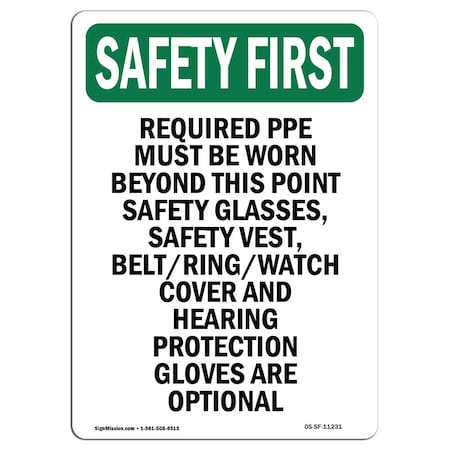Signmission OSHA SAFETY FIRST Sign, Required PPE Must Be Worn Beyond ...
