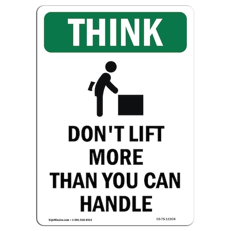 Signmission OSHA THINK Sign, Don't Lift More Than W/ Symbol, 10in X 7in ...