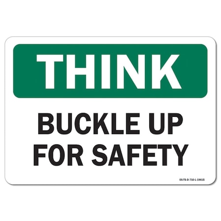 Signmission OSHA Think Decal, Buckle Up For Safety, 24in X 18in Decal ...