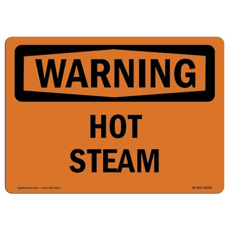 Signmission OSHA WARNING Sign, Hot Steam, 10in X 7in Decal, 10