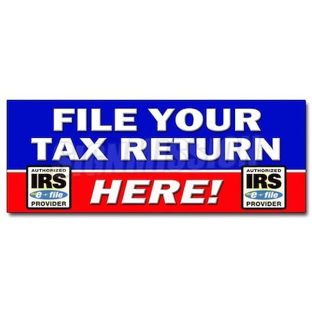Signmission FILE YOUR TAX RETURN HEREsticker taxes irs refund check ...