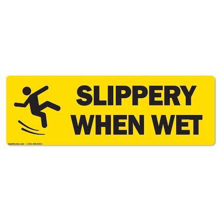 2705 Sign Signmission Slippery When Wet 18in Non-Slip Floor Marker, 16