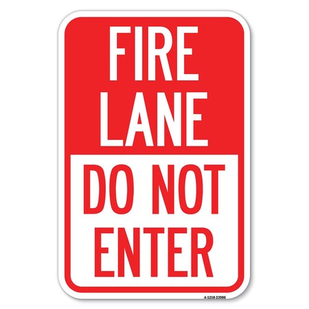 Signmission Fire Lane Do Not Enter Heavy-Gauge Aluminum Sign, 12" x 18 ...
