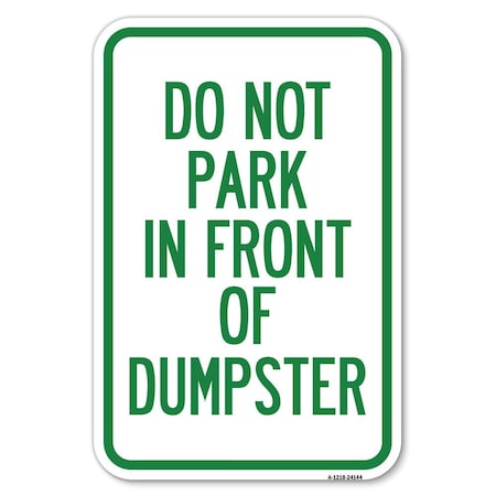 Signmission Do Not Park in Front of Dumpster Heavy-Gauge Aluminum Sign ...