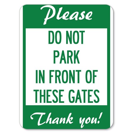 Signmission Please Do Not Park in Front of These Gates Alum Rust Proof ...