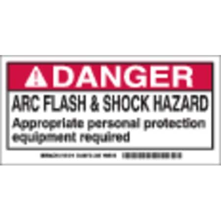 Brady Arc Flash Protection Label, 2 In. H, PK100, 101518 101518