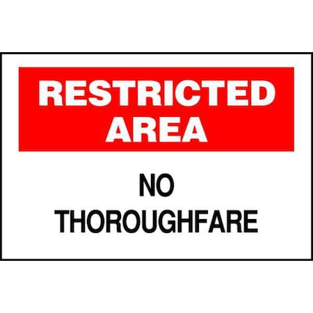 Brady Restricted Area, No Thoroughfare, 7 in x 10 in, Rectangle, Aluminum, 40747 40747