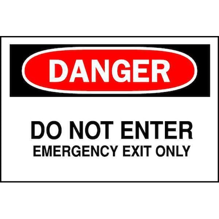 Brady Exit Sign, Polyester, 10" W, 7" H, Do Not Enter Emergency Exit Only, White 84056
