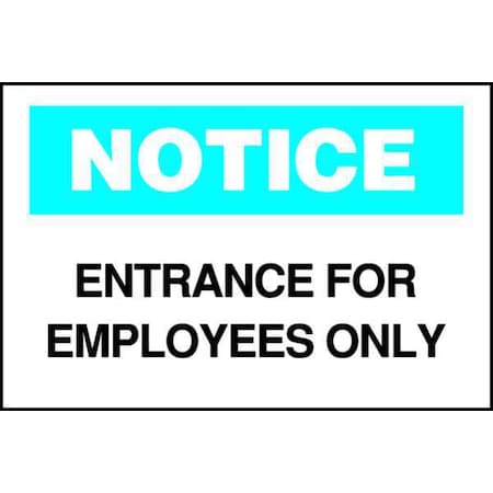 Brady Exit Sign, Polyester, 10" W, 7" H, Entrance for Employees Only, White 84133