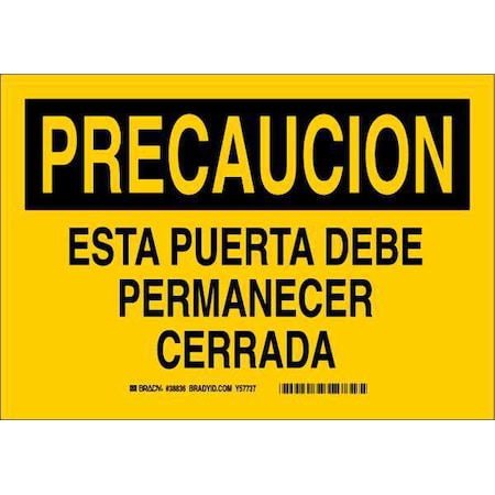 Brady Precaucion, Esta Puerta Debe Permanecer Cerrada, 14" W x 10" H, Rectangle, Plastic 38836