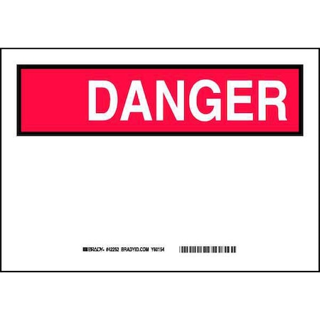 Brady Danger Sign, 10" W, 7" H, English, Plastic, White 25973