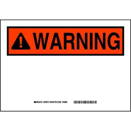 Brady Warning Sign, 14" W, 10" H, English, Polyester, White 88057