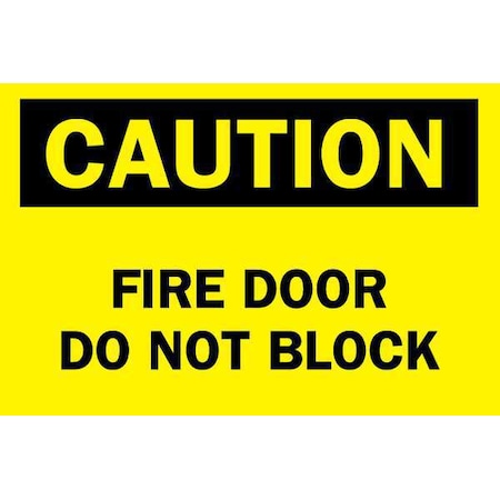 Brady Safety Sign, Plastic, 10" W, 7" H, Fire Door Do Not Block, Yellow 22509