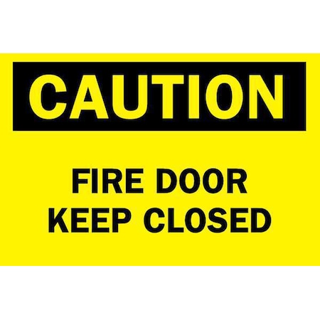Brady Safety Sign, Aluminum, 10" W, 7" H, Fire Door Keep Closed, Yellow 41075