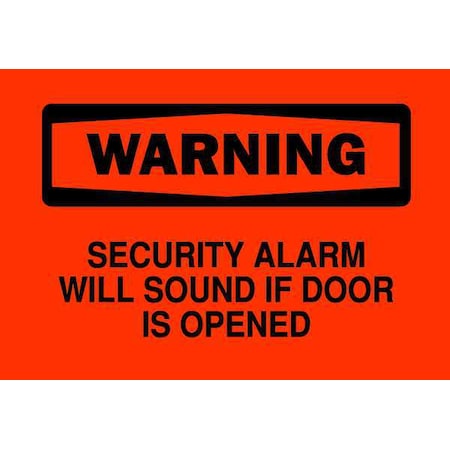 Brady Safety Sign, Plastic, 10" W, 7" H, Security Alarm Will Sound If Door Is Opened, Orange 22545
