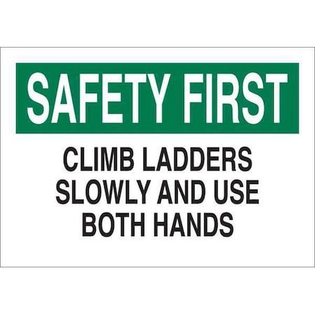 Brady Climb Ladders Slowly And Use Both Hands, 10 in x 14 in, Rectangle, Aluminum, 42589 42589