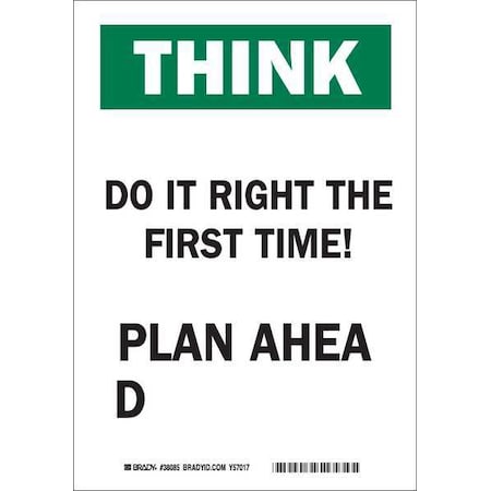 Brady Think, Do It Right The First Time Plan Ahead, 7 in W x 10 in H, Rectangle, Plastic, 38085 38085