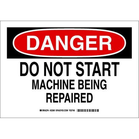 Brady Danger, Do Not Start Machine Being Repaired, 14" W x 10" H, Rectangle, Plastic 22962