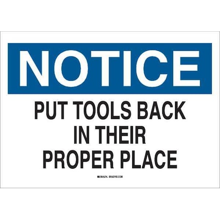 Brady Notice, Put Tools Back In Their Proper Place, 10" W x 7" H, Rectangle, Polyester, 85652 85652