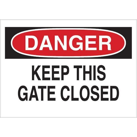 Brady Danger, Keep This Gate Closed, 14" W x 10" H, Rectangle, Polyester, 88124 88124