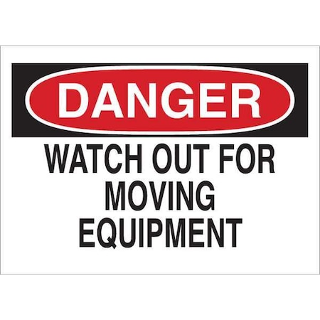 Brady Danger, Watch Out For Moving Equipment, 10" W x 7" H, Rectangle, Plastic 23047