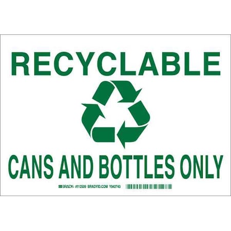 Brady Recyclable Cans And Bottles Only, 10" W x 7" H, Rectangle, Aluminum, 112509 112509