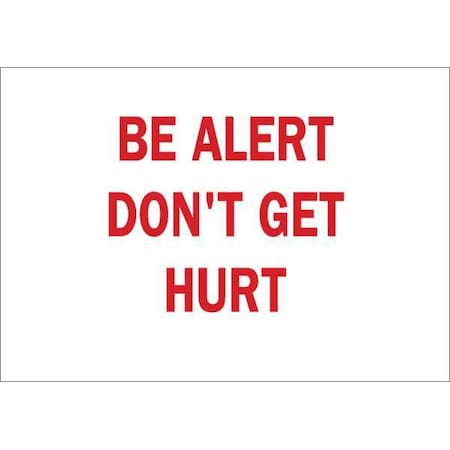 Brady Safety Slogan Sign, 10X14, English, Height: 10", 42923 42923