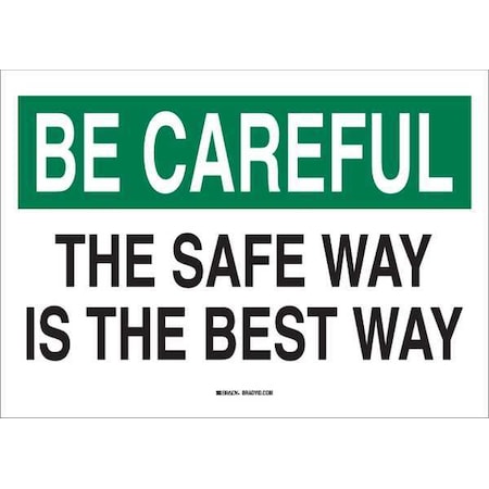 Brady Safety Slogan Sign, 7" H, 10" W, Plastic, Rectangle, English, 25301 25301