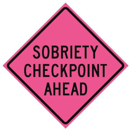 Eastern Metal Signs And Safety Sobriety Checkpoint Traffic Sign, 48 in Height, 48 in Width, Vinyl, Diamond, English 669-C/48-SBFP-SC