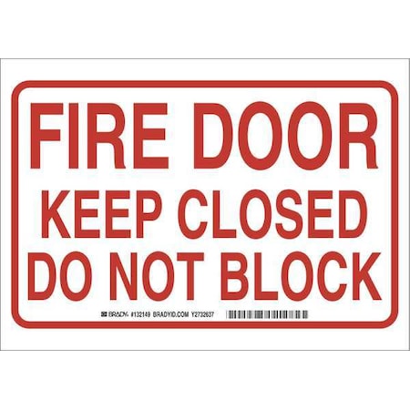 Brady Fire Door Sign, Fiberglass, 14" W, 10" H, Fire Door Keep Closed do not Block, White 132149
