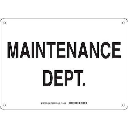 Brady Maintenance Dept., 10 in x 14 in, Rectangle, Plastic, 132117 132117