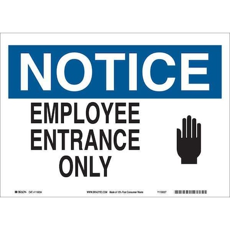 Brady Notice Sign, Plastic, 14" W, 10" H, Employee Entrance Only, White 116198