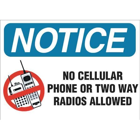 Zing Notice No Cellular Phone Or Two Way Radios Allowed, Aluminum, 10" x 14", Surface 2752