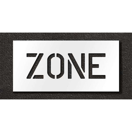Rae Pavement Stencil, Message, Zone, 6 in Character Height, Highway Gothic Font, Polyethylene, Clear STL-116-70624