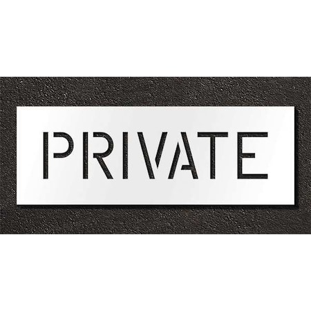 Rae Pavement Stencil, Message, Private, 6 in Character Height, Highway Gothic Font, Polyethylene, Clear STL-116-70629