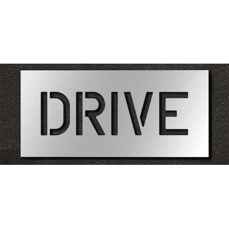 Rae Pavement Stencil, Message, Drive, 6 in Character Height, Highway Gothic Font, Polyethylene, Clear STL-116-70607