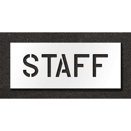 Rae Pavement Stencil, Message, Staff, 6 in Character Height, Highway Gothic Font, Polyethylene, Clear STL-116-70613