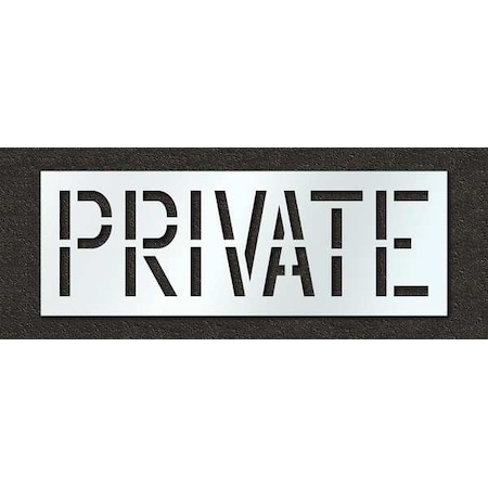 Rae Pavement Stencil, Message, Private, 18 in Character Height, Highway Gothic Font, Polyethylene STL-116-71829