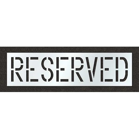 Rae Pavement Stencil, Message, Reserved, 18 in Character Height, Highway Gothic Font, Polyethylene STL-116-71833