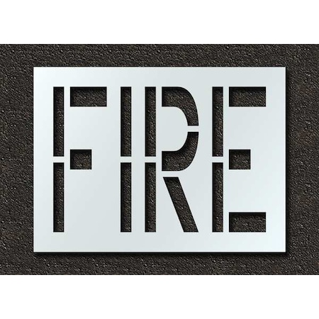 Rae Pavement Stencil, Message, Fire, 24 in Character Height, Highway Gothic Font, Polyethylene, Clear STL-116-72401