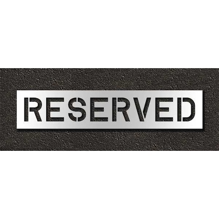 Rae Pavement Stencil, Message, Reserved, 10 in Character Height, Highway Gothic Font, Polyethylene STL-116-71033