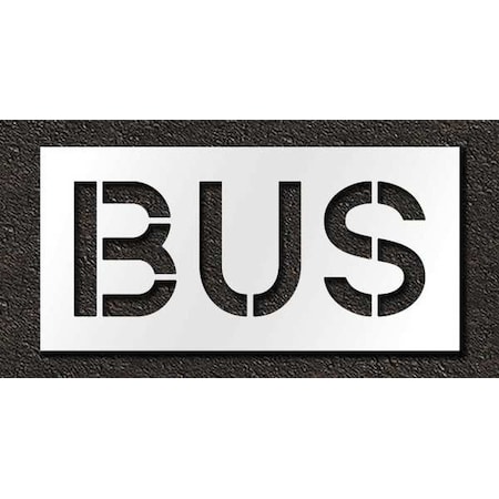 Rae Pavement Stencil, Message, Bus, 12 in Character Height, Highway Gothic Font, Polyethylene, Clear STL-116-71215