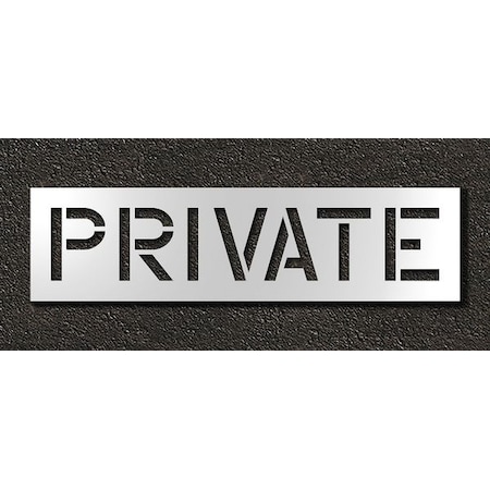 Rae Pavement Stencil, Message, Private, 12 in Character Height, Highway Gothic Font, Polyethylene STL-116-71229