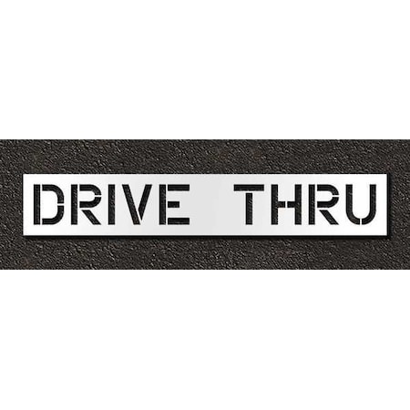 Rae Pavement Stencil, Message, Drive Thru, 12 in Character Height, Highway Gothic Font, Polyethylene STL-116-71236