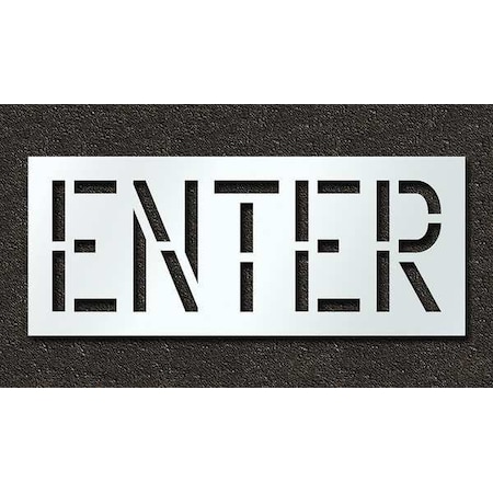 Rae Pavement Stencil, Message, Enter, 18 in Character Height, Highway Gothic Font, Polyethylene, Clear STL-116-71804