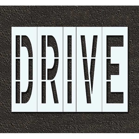Rae Pavement Stencil, Message, Drive, 48 in Character Height, Highway Gothic Font, Polyethylene, Clear STL-116-74807