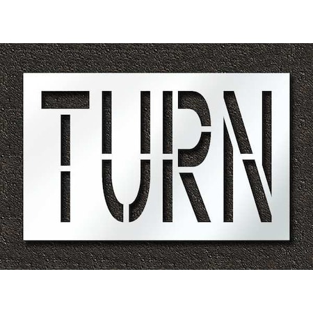 Rae Pavement Stencil, Message, Turn, 24 in Character Height, Highway Gothic Font, Polyethylene, Clear STL-116-72419