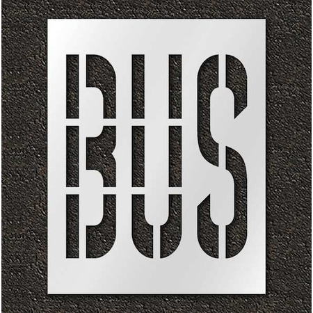Rae Pavement Stencil, Message, Bus, 36 in Character Height, Highway Gothic Font, Polyethylene, Clear STL-116-73615