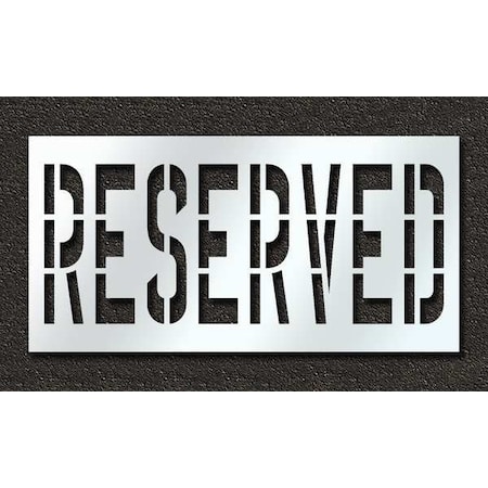 Rae Pavement Stencil, Message, Reserved, 36 in Character Height, Highway Gothic Font, Polyethylene STL-116-73633