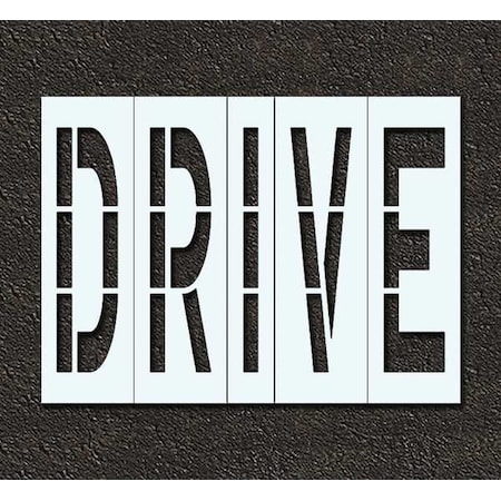 Rae Pavement Stencil, Message, Drive, 96 in Character Height, Highway Gothic Font, Polyethylene, Clear STL-116-79607